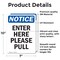 Signmission Enter Here Please Pull OSHA Notice Sign, Vinyl Decal, 7in W x 10in L, 2PK OS-2PACK-NS-D-710-V-12072 - alternate 3